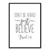 "Don't Be Afraid Just Believe, Mark 5:36" Bible Verse Poster Print