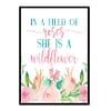 "In A Field Of Roses She Is A Wildflower" Girls Room Poster Print