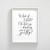Cursive Quote Print, What If I Fall Oh, My Darling,Romantic Quote Motivational