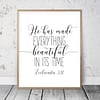 He Has Made Everything Beautiful In Its Time,Ecclesiastes 3:11,Bible Verse Poster,Christian Wall Art