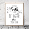 Christian PRINTABLE ART, Let Your Faith Be Bigger Than Your Fear, Bible Verse Prints Wall Art