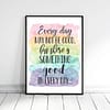 Every Day May Not Be Good But There Is Something Good In Every Day, Wall Art