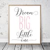 Dream Big Little One,Nursery Printable Wall Art,Girls Room Prints,Nursery Decor