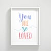 You Are So Loved, Nursery Decor Girl, Printable Quotes, Inspirational Wall Art,