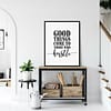 Good Things Come To Those Who Hustle,,Inspirational Print Office Decor