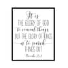 "It Is The Glory Of God, Proverbs 25:2" Bible Verse Poster Print