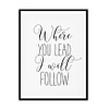 "Where You Lead I Will Follow" Girls Quote Poster Print
