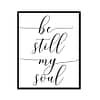 "Be Still My Soul" Motivational Quote Poster Print