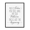 "Much To Learn You Still Have" Childrens Nursery Room Poster Print
