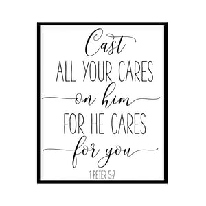 "Cast All Your Cares On Him For He Cares For You, 1 Peter 5:7" Bible Verse Poster Print