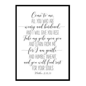 "Mathew 11:28-30, Come to Me All You Who Are Weary" Bible Verse Poster Print