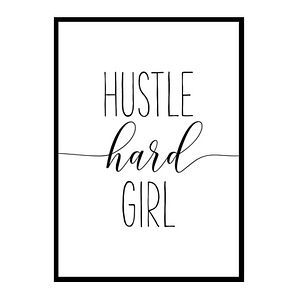 "Hustle Hard Girl" Girls Quote Poster Print