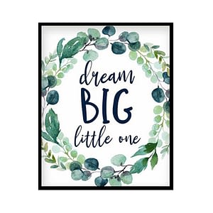 "Dream Big Little One" Girls Room Poster Print