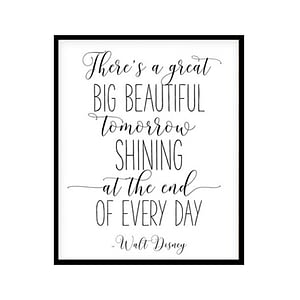 "There's A Great Big Beautiful Tomorrow Shining Every Day" Childrens Nursery Room Poster Print