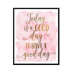 "Today Is A Good Day For A Good Day" Childrens Nursery Room Poster Print