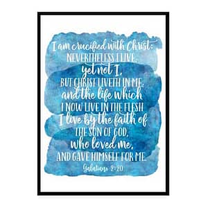 "Galatians 2:20 I Have Been Crucified With Christ" Bible Verse Poster Print
