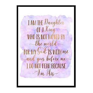 "I Am The Daughter Of A King" Bible Verse Poster Print