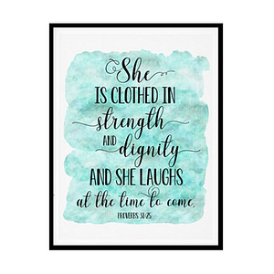 "She Is Clothed In Strength And Dignity, Proverbs 31:25" Bible Verse Poster Print
