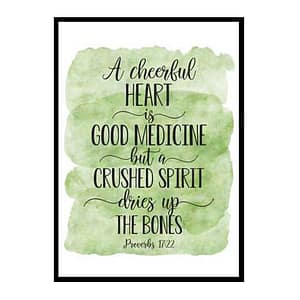 "A Cheerful Heart Is Good Medicine, Proverbs 17:22" Bible Verse Poster Print