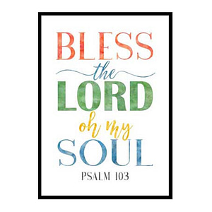 "Bible Verse Art Bless The Lord Oh My Soul, Psalm 103" Bible Verse Poster Print