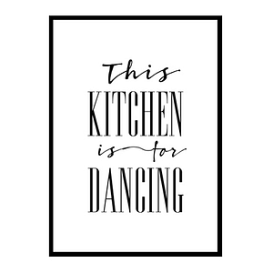 "This Kitchen Is For Dancing" Home D?or Kitchen Wall Art Poster Print