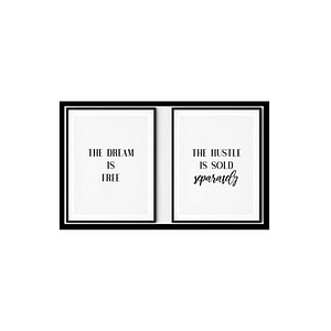 "Set of 2 "The Dream Is Free Hustle Sold Separately"" Motivational Quote Poster Print