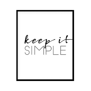 "Keep It Simple" Motivational Quote Poster Print