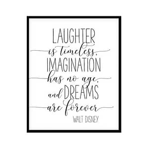 "Laughter Is Timeless Imagination Has No Age" Childrens Nursery Room Poster Print