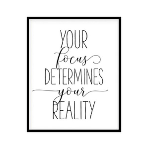 "Your Focus Determines Your Reality" Childrens Nursery Room Poster Print