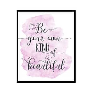 "Be Your Own Kind Of Beautiful" Childrens Nursery Room Poster Print