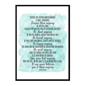 "People Are Often Unreasonable And Self Centered" Quote Art Poster Print