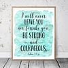 I Will Never Leave You Nor Forsake You, Joshua 1:5-6, Bible Verse Printable Wall Art