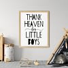Thank Heaven For Little Boys, Boys Room Printable Wall Art, Kids Room Decor