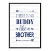 2There Is No Buddy Like A Brother" Boys Nursery Poster Print
