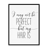 "I May Not Be Perfect" Girls Quote Poster Print