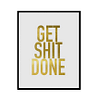 "Get Shit Done" Minimalist Modern Art Poster Print