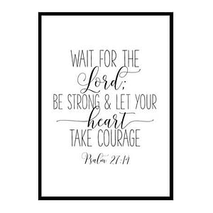 "Wait for the Lord Psalm 27:14" Bible Verse Poster Print