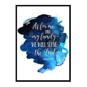 "As For Me and My Family We Will Serve the Lord, Joshua 24:15" Bible Verse Poster Print