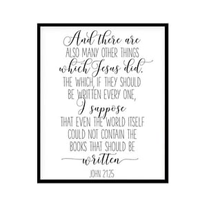 "And There Are Also Many Things 1 John" Bible Verse Poster Print
