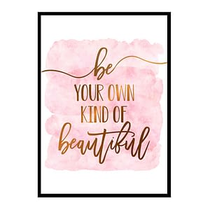 "Be Your Own Kind Of Beautiful" Girls Quote Poster Print